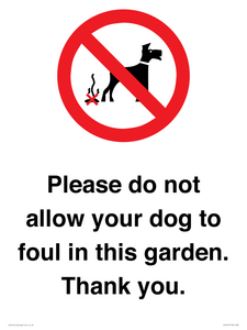 Please do not allow your dog to foul in this garden. Thank you.